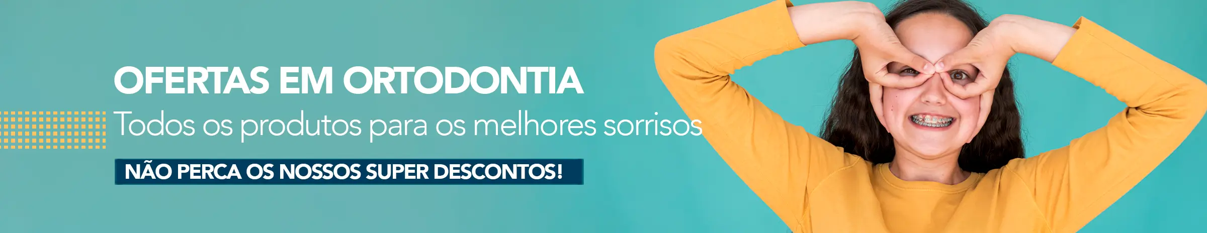 Ofertas em Ortodontia