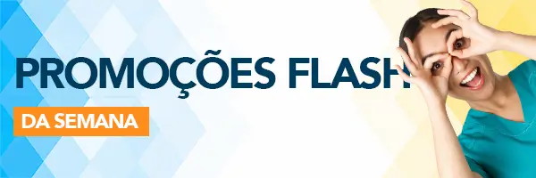 Ofertas Flash Ofertas Flash da Semana